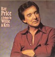 Ray Price - Tribute To Willie & Kris